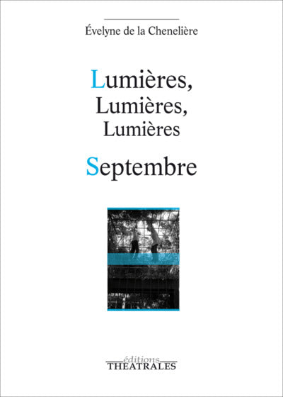 Lumières, lumières, lumières, Septembre
