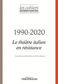 Le théâtre italien en résistance: 1990-2020