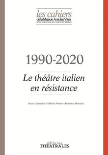 Le théâtre italien en résistance: 1990-2020
