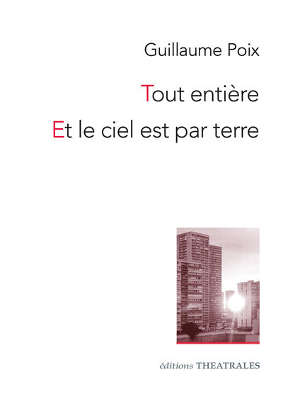Tout entière, Et le ciel est par terre