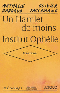 Un Hamlet de moins / Institut Ophélie