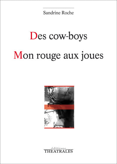 Des cow boys, Mon rouge aux joues