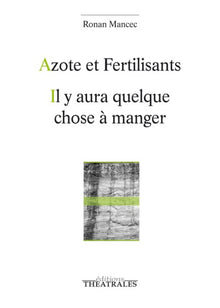 Azote et fertilisants, il y aura quelque chose à manger