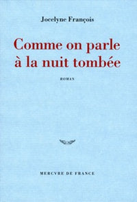 Comme on parle à la nuit tombée