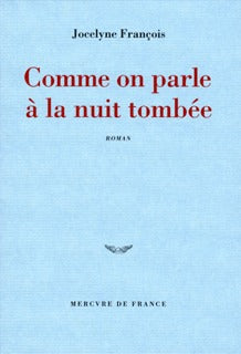 Comme on parle à la nuit tombée