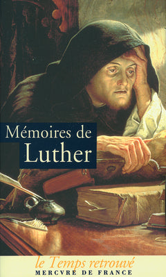 Mémoires de Luther écrits par lui-même