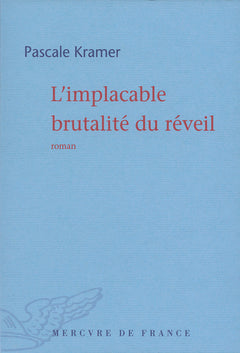 L'implacable brutalité du réveil