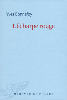L'écharpe rouge/Deux scènes et notes conjointes