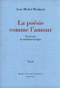 La poésie comme l'amour