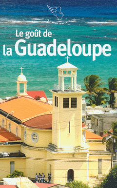 Le goût de la Guadeloupe