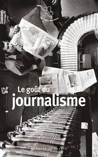 Le goût du journalisme