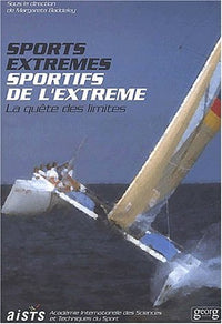 Sports extrêmes, sportifs de l'extrême