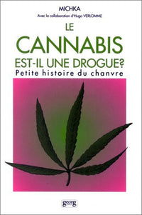 Le cannabis est-il une drogue?