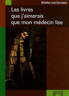 Les livres que j'aimerais que mon médecin lise