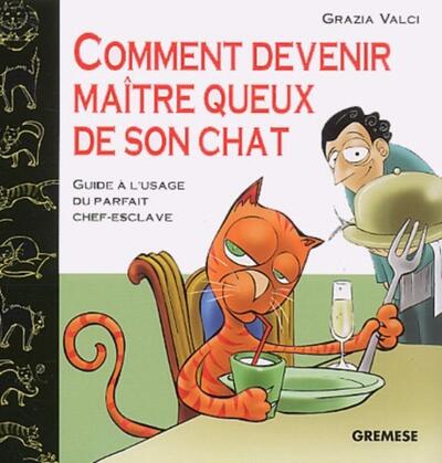 Comment devenir maître queux de son chat