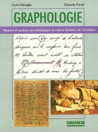 Graphologie. Manuel d'analyse psychologique et courte histoire de l'écriture