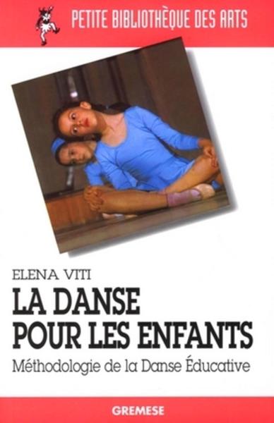 La danse pour les enfants: Méthodologie de la danse éducative