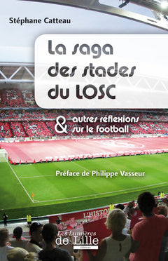 La Saga des stades du LOSC & autres réflexions sur le football
