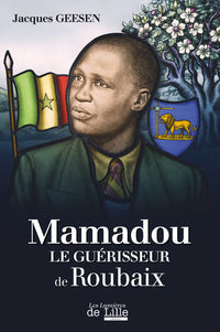 Mamadou le guérisseur de Roubaix