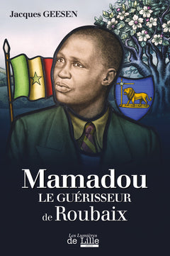 Mamadou le guérisseur de Roubaix
