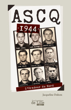 Ascq 1944: L'Oradour du Nord