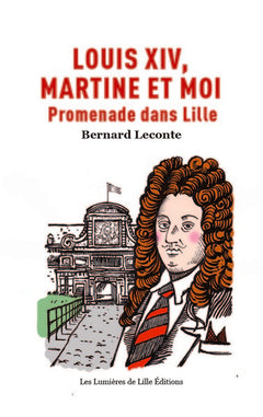 Louis XIV, Martine et moi