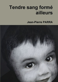Tendre sang formé ailleurs