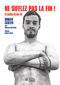 Ne sifflez pas la fin ! Le match de ma vie