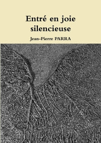 Entré en joie silencieuse