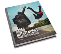 Urban interventions personal projects in public spaces /anglais