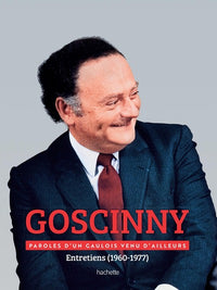 Goscinny - Entretiens 1960-1977