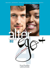 Alter Ego + 4 - Livre de l'élève (B2)
