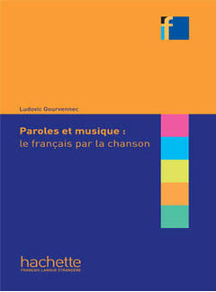 Paroles et musique : le français par la chanson