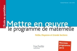 Mettre en oeuvre le programme de l'école maternelle