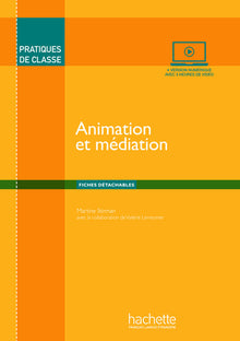 Pratiques de classe - Animation et médiation