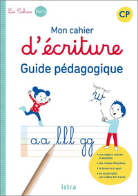 Mon cahier d'écriture CP - Guide pédagogique