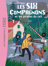 Les Six Compagnons 10 - Les Six compagnons et les pirates du rail