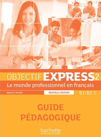 Objectif Express 2 - Guide pédagogique