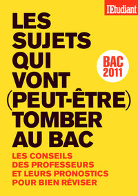 Les sujets qui vont (peut-être) tomber au BAC 2011