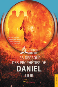 Les dessous des prophéties de Daniel