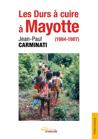 Les Durs à cuire à Mayotte