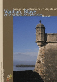 Vauban, Blaye et le verrou de l'estuaire