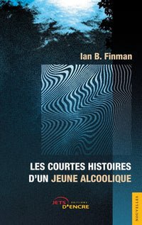 Les courtes histoires d'un jeune alcoolique