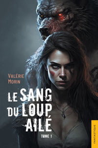 Le Sang du loup ailé 1