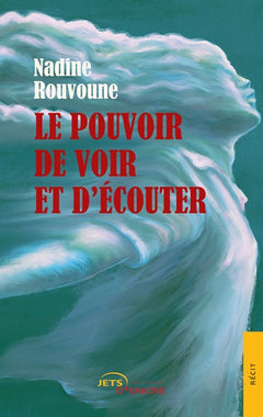 Le pouvoir de voir et d'écouter