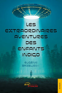 Les extraordinaires aventures des enfants indigo
