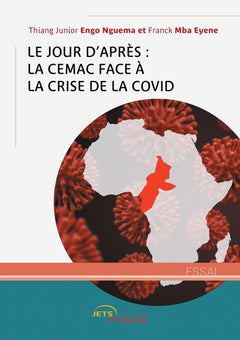 Le Jour d'après : la CEMAC face à la crise de la Covid-19