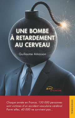 Une bombe à retardement au cerveau