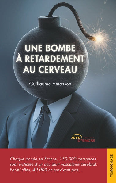 Une bombe à retardement au cerveau
