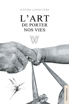 L'art de porter nos vies